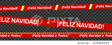 Feliz Navidad Tape Set With Yellow Warning Stripes, Bold Holiday Letters And Transparent Background. Perfect For Christmas Packaging, Gift Wrapping, Labels, Social Media Or Print. Vector Illustration. 129468564