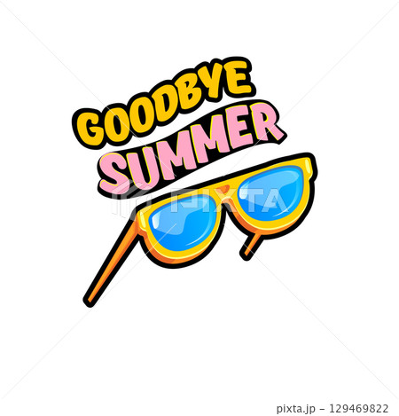 vector goodbye summer concept illustration with vintage orange summer sunglasses isolated on white. End of summer label, sticker , icon, logo and creative poster design template vector goodbye summer concept illustration with vintage orange summer sunglasses isolated on white. End of summer label, sticker , icon, logo and creative poster design template 129469822