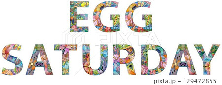 Words EGG SATURDAY hand drawn modern design vector illustration. 129472855
