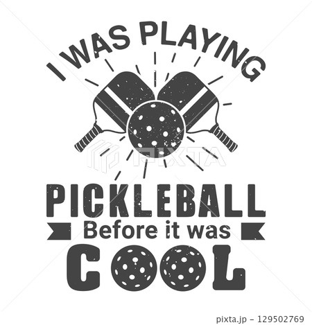 I was playing pickleball before it was cool grunge t-shirt design, Vintage pickleball vector, Pickleball t-shirt design, Pickleball svg, Grunge pickleball t-shirt. 129502769