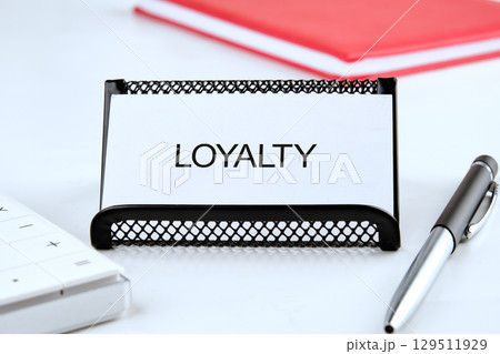 Concept word LOYALTY. Loyalty program concept. Concept word LOYALTY. Loyalty program concept. 129511929