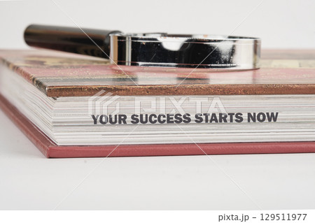 Business Concept words YOUR SUCCESS STARTS NOW 129511977