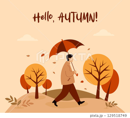Hello Autumn card. Man with umbrella walking in fall park with falling leaves. Autumnal poster colorful landscape with trees. Vector illustration. Not AI Hello Autumn card. Man with umbrella walking in fall park with falling leaves. Autumnal poster colorful landscape with trees. Vector illustration. Not AI 129518749