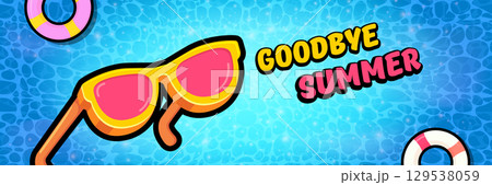 Super Goodbye summer vector banner with text and retro yellow sunglasses isolated on blue ocean background. Goodbye summer poster design template with cartoon sunglasses, beach, water pool 129538059