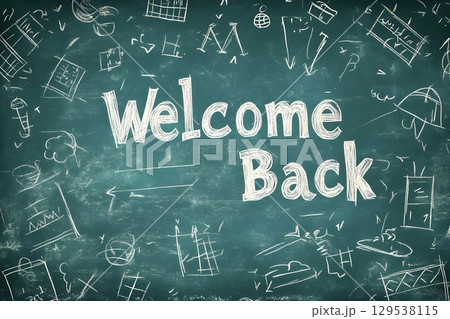 Chalkboard with "Welcome Back" written in large letters surrounded by doodles 129538115