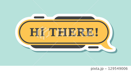 Hello speech bubble sticker icon in flat style. Hi there message vector illustration on isolated background. Welcome sign business concept. 129549006