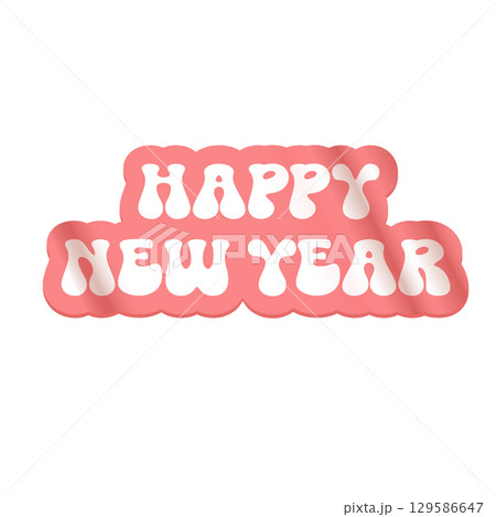 happy New year retro groovy aesthetic sticker design isolated on white background. Vintage New year day motto sticker, tag, retro label, banner, ribbon, label png with quote. New year text banner 129586647