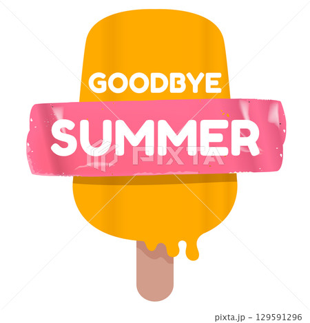 Goodbye summer text melting ice cream isolated with sticker isolated on white. Bye Bye summer motto sticker, tag, kids label, banner, poster, label png with quote. End of summer season party 129591296