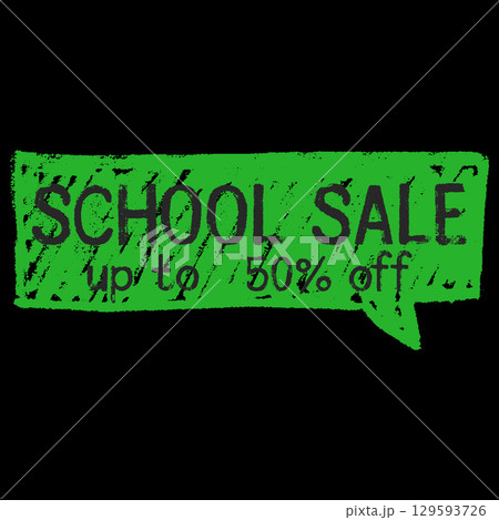 Speech bubble, green, handwritten in pencil or chalk, with the inscription "school sale 50%". 129593726