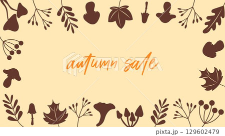 Autumn Sale Banner with Fall Leaves, Mushrooms, Berries and Forest Elements Frame on Beige Background. Seasonal Promotion Template for Thanksgiving, Harvest Festival, Autumn Discount Poster Autumn Sale Banner with Fall Leaves, Mushrooms, Berries and Forest Elements Frame on Beige Background. Seasonal Promotion Template for Thanksgiving, Harvest Festival, Autumn Discount Poster 129602479