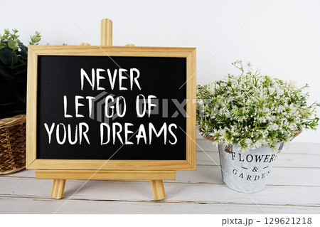 Never Let Go Of Your Dreams Motivational and Inspirational quotes Never Let Go Of Your Dreams Motivational and Inspirational quotes 129621218