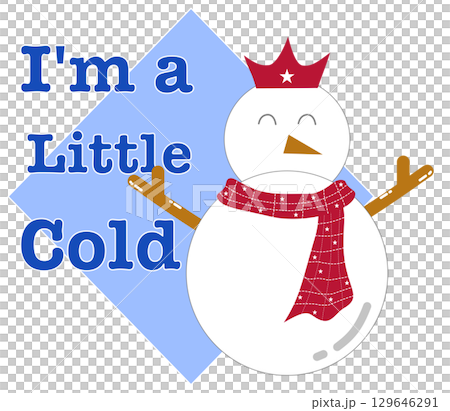 Cute snowman cartoon with funny quote for t-shirt or sublimation design Cute snowman cartoon with funny quote for t-shirt or sublimation design 129646291