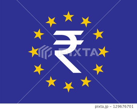 Indian Rupee Symbol Overlaid on European Union Flag - Financial Concept. 129676701