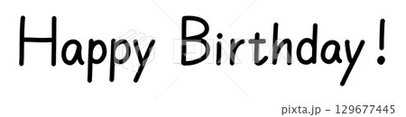 Happy Birthday!の手書き文字 129677445