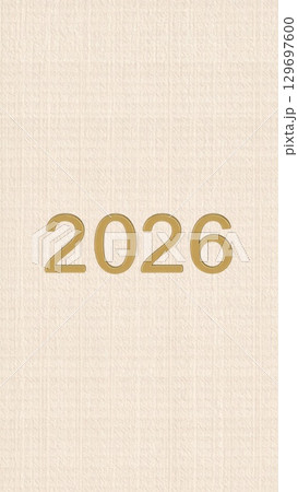 Beige Textile Background Featuring the Year Two Thousand Twenty Six in Center Beige Textile Background Featuring the Year Two Thousand Twenty Six in Center 129697600