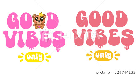Good vibes text vector sticker with cute teddy bear isolated on white Background. Teddy bear shirt design for kids. Animals lover poster sticker banner design with slogan and baby animal Good vibes text vector sticker with cute teddy bear isolated on white Background. Teddy bear shirt design for kids. Animals lover poster sticker banner design with slogan and baby animal 129744133