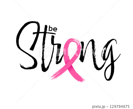 Be strong lettering design with pink ribbon in brush style. Be strong lettering design with pink ribbon in brush style. 129784875