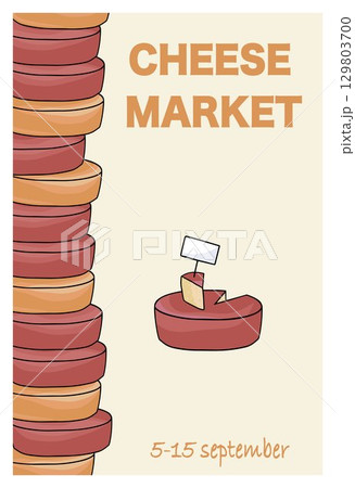 festival or market poster template with stack of cheese wheel 129803700