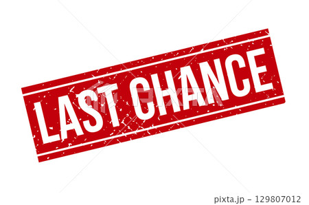 Last Chance Rubber Stamp. Red Last Chance Rubber Grunge Stamp Seal Vector Illustration - Vector 129807012
