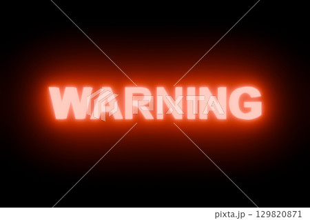 黒背景に光る赤色のWARNINGの文字 129820871