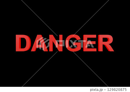 黒背景に赤色のDANGERの文字 129820875