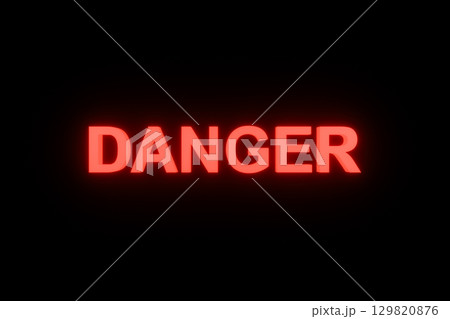 黒背景に赤色に光るDANGERの文字 129820876