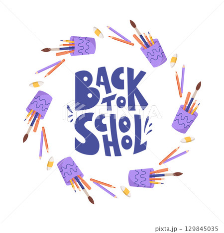 Round school wreath with lettering Back to School and stationery items. Perfect for banner, poster, invitation, card and education design. Bright flat vector illustration in cartoon style. Round school wreath with lettering Back to School and stationery items. Perfect for banner, poster, invitation, card and education design. Bright flat vector illustration in cartoon style. 129845035