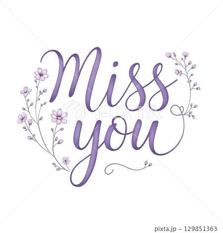 Heartfelt message evokes longing feeling with beautiful floral design, creating touching expression 129851363