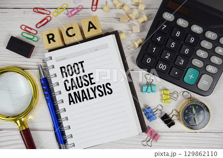 RCA Root Cause Analysis acronym on notepad, business and financial concept background RCA Root Cause Analysis acronym on notepad, business and financial concept background 129862110