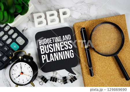 BBP Budgeting and Business Planning acronym with calculator, alarm clock and magnifying glass, business and marketing concept background BBP Budgeting and Business Planning acronym with calculator, alarm clock and magnifying glass, business and marketing concept background 129869690