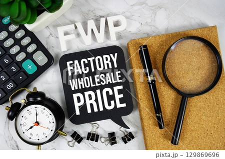 FWP Factory Wholesale Price acronym with calculator, alarm clock and magnifying glass, Business concept background FWP Factory Wholesale Price acronym with calculator, alarm clock and magnifying glass, Business concept background 129869696