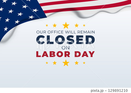 labor day office closed announcement with american flag 129891210