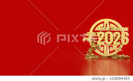 The Gold Year of horse for Chinese New year or holiday concept 3d Rendering. The Gold Year of horse for Chinese New year or holiday concept 3d Rendering. 129894483
