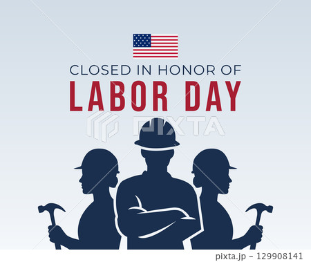 closed in honor of labor day celebration 129908141