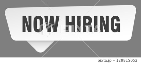 now hiring sign. now hiring white sticker isolated on gray background now hiring sign. now hiring white sticker isolated on gray background 129915052