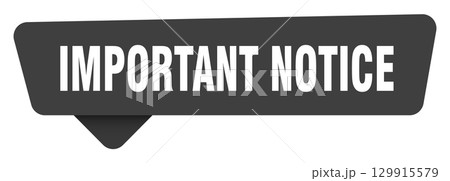 important notice black sign isolated on transpatent background. important notice sticker 129915579