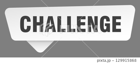 challenge sign. challenge white sticker isolated on gray background 129915868