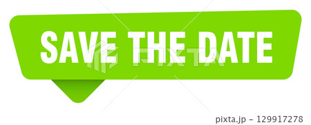 save the date green sign isolated on transpatent background. save the date sticker save the date green sign isolated on transpatent background. save the date sticker 129917278