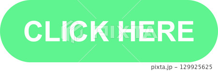A rounded rectangular button in a light green color reads 'CLICK HERE' in bold, white letters. 129925625