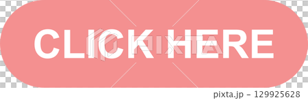A pink rounded button with the words "CLICK HERE" in white, indicating a call to action. 129925628