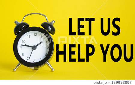 Let us help you symbol. Beautiful yellow background with alarm clock. Business and Let us help you concept. Copy space. 129958897