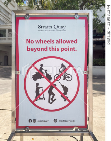 Sign at Straits Quay in Penang emphasizes no wheels policy for pedestrians and safety Sign at Straits Quay in Penang emphasizes no wheels policy for pedestrians and safety 129981244