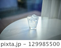 水の入ったグラス 水の入ったグラス 129985500
