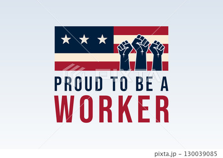 Proud To Be A Worker Labor Day Design 130039085