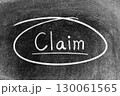 White chalk hand writing in word claim and circle shape on blackboard background 130061565