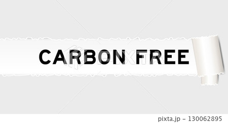 Ripped gray paper background that have word carbon free under torn part 130062895