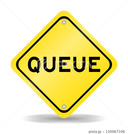 Yellow color transportation sign with word queue on white background Yellow color transportation sign with word queue on white background 130067106