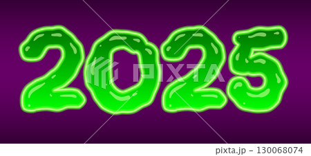 2025 year in green glowing toxic slime style. Vector banner isolated on black. Halloween design element. 130068074