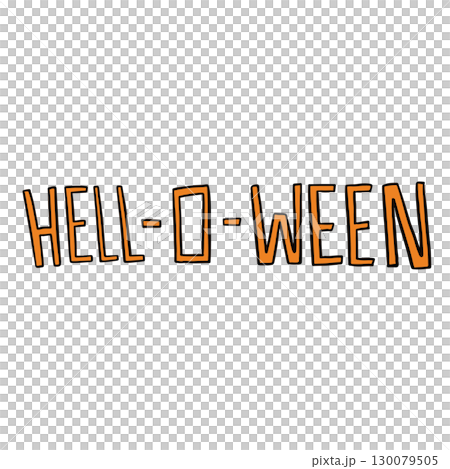 Hand drawn Halloween illustration of HELL-O-WEEN letters for decoration, campaign badge, Halloween party, icons, cartoon character, comic, trick or treat, post card, font, typography, text, message 130079505