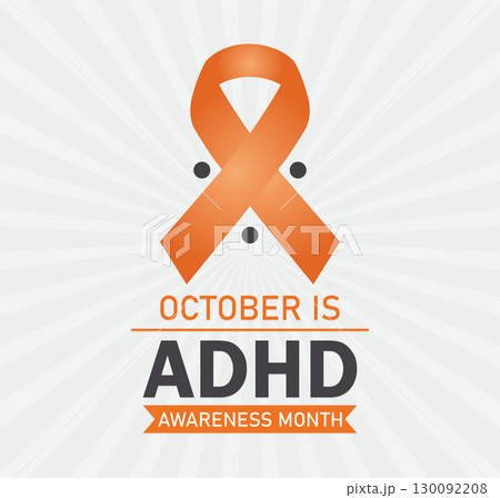 October is ADHD Awareness Month 130092208